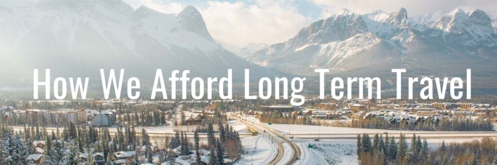 How we afford long term travel