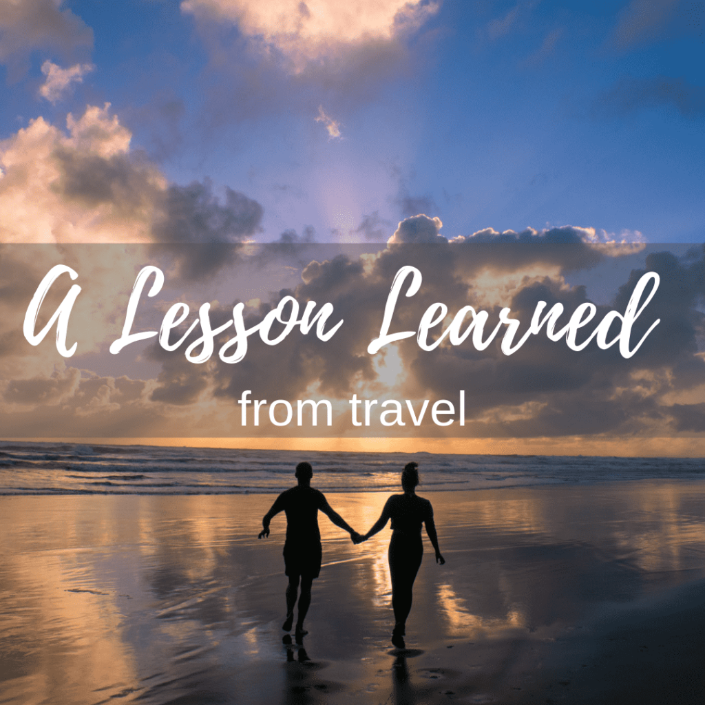 Lesson learned from travel